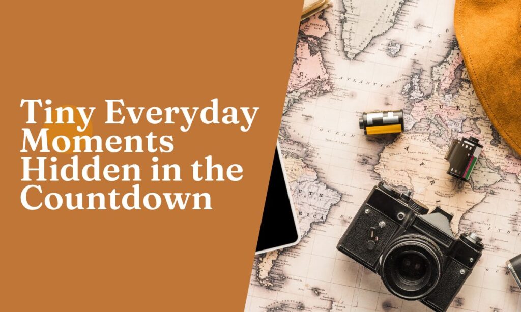 Tiny Everyday Moments Hidden in the Countdown