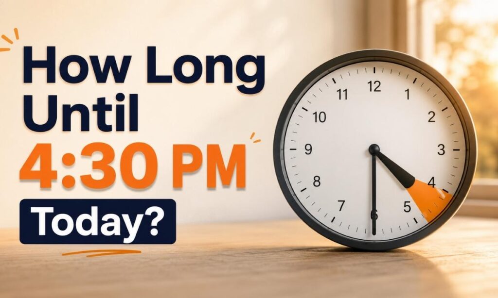 How Long Until 430 PM Today