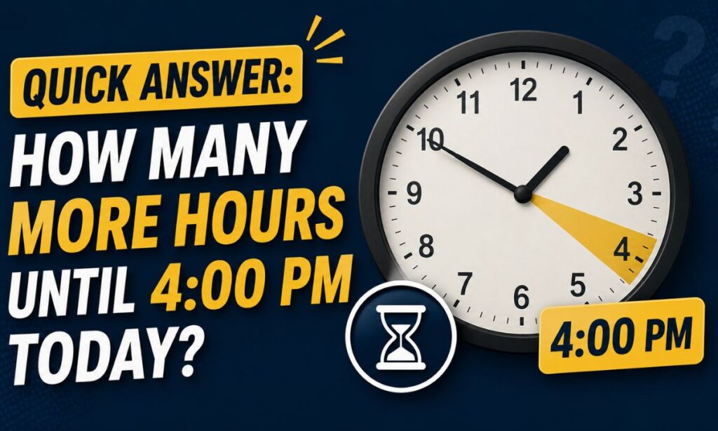Quick Answer How Many More Hours Until 400 PM Today